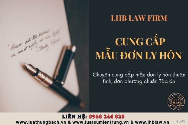 Luật Hùng Bách chuyên cung cấp mẫu đơn ly hôn chuẩn Tòa án.