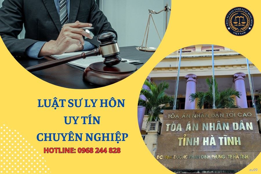 Luật Hùng Bách là đơn vi pháp ly hàng đầu về ly hôn ở Tòa án Hà Tĩnh